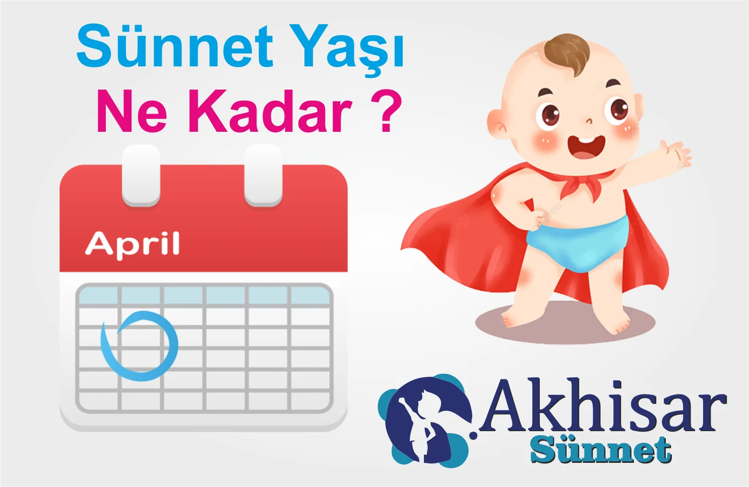 Sünnet Yaşı Ne Kadar?